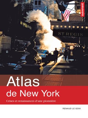 cover image of Atlas de New York. Crises et renaissances d'une pionnière